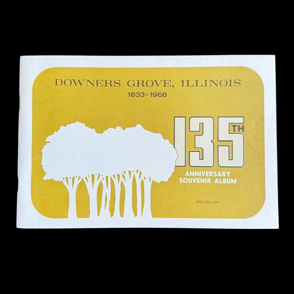 Downers Grove Illinois 1960s Souvenir Album 135th Anniversary 1833-1968 Booklet